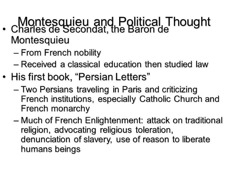 Montesquieu and Political Thought Charles de Secondat, the Baron de Montesquieu From French nobility
